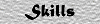 Skills